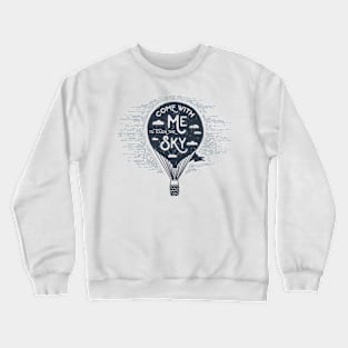 Come with me to Touch the Sky, Black Design Crewneck Sweatshirt